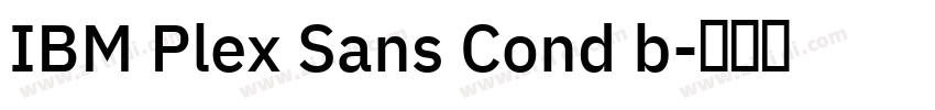 IBM Plex Sans Cond b字体转换